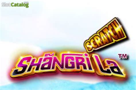 Shangri La Scratch Review 2024
