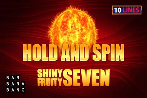 Shiny Fruity Seven 10 Lines Hold And Spin Betsul
