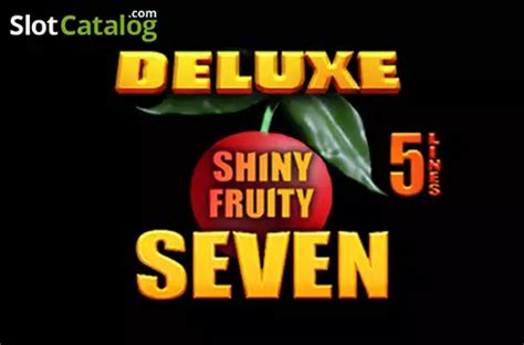 Shiny Fruity Seven Deluxe 5 Lines Betano