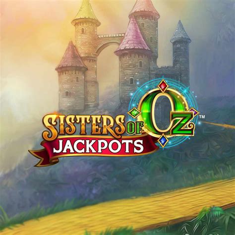 Sisters Of Oz Jackpots Betway