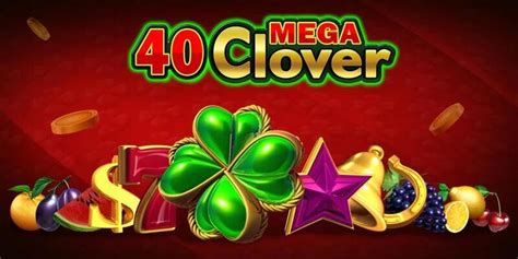 Slot 40 Mega Clover