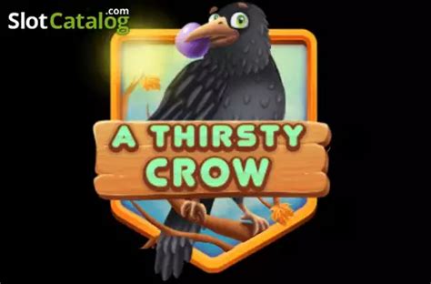 Slot A Thirsty Crow