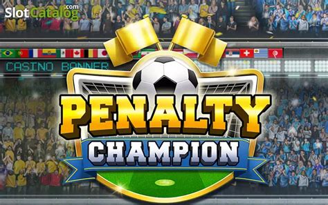Slot Penalty Champion