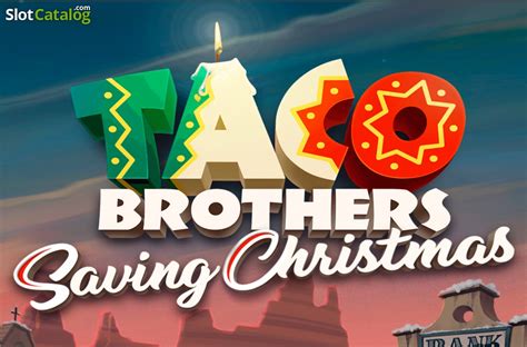 Slot Taco Brothers Saving Christmas