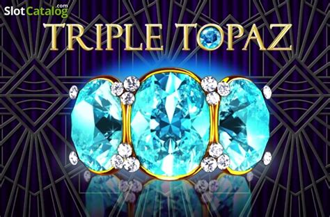 Slot Triple Topaz