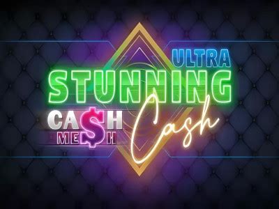 Stunning Cash Ultra Review 2024