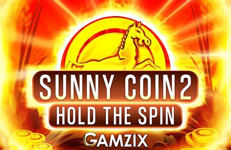 Sunny Coin 2 Hold The Spin Betsul