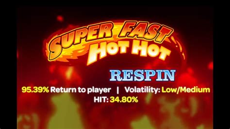 Super Fast Hot Hot Respin Betsson