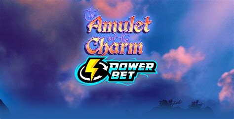 The Amulet And The Charm Power Bet Slot - Play Online