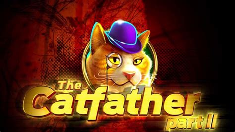 The Catfather Part Ii 888 Casino