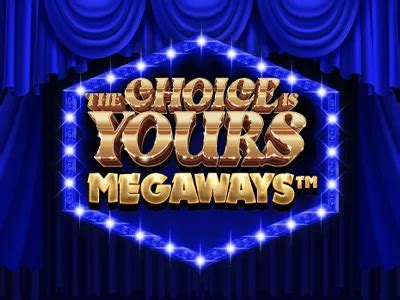 The Choice Is Yours Megaways Slot - Play Online