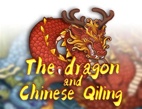 The Dragon And Chinese Qiling 1xbet