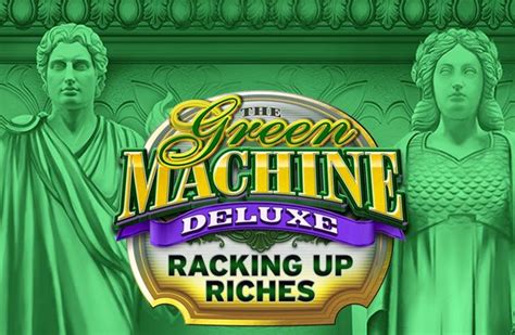 The Green Machine Deluxe Racking Up Riches Slot Gratis