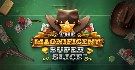 The Magnificent Superslice 1xbet