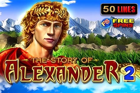 The Story Of Alexander Slot Gratis