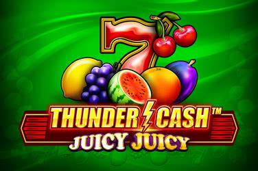 Thunder Cash Juicy Juicy Pokerstars