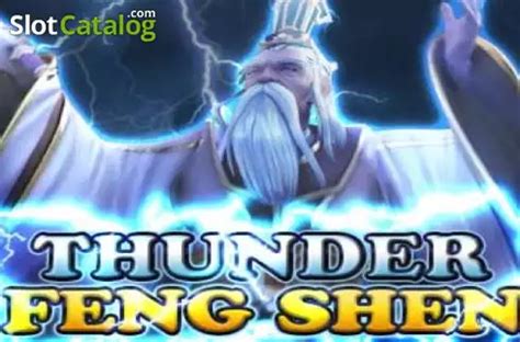 Thunder Feng Shen Betsul