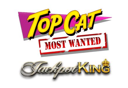 Top Cat Most Wanted Jackpot King Bet365