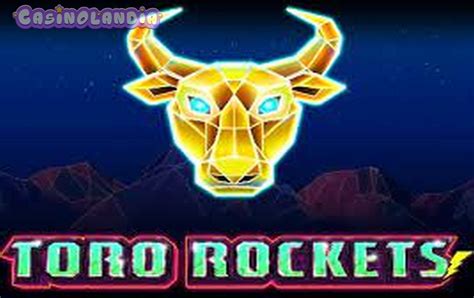 Toro Rockets Slot Gratis