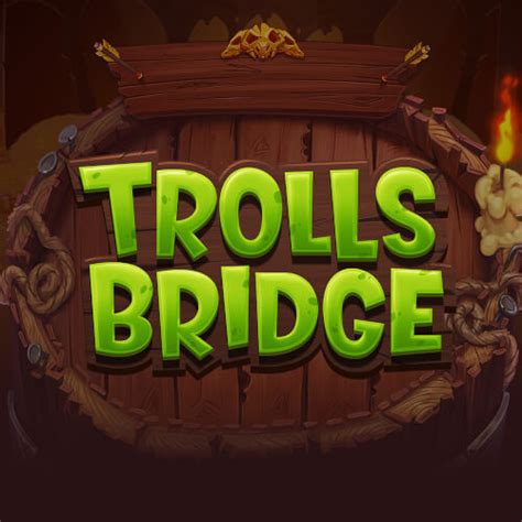 Trolls Bridge 1xbet