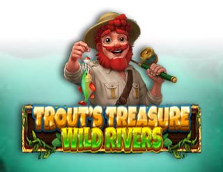 Trout S Treasure Wild Rivers Novibet