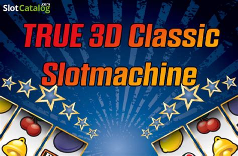 True 3d Classic Slotmachine Leovegas