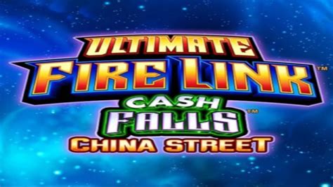 Ultimate Fire Link Cash Falls China Street Betano