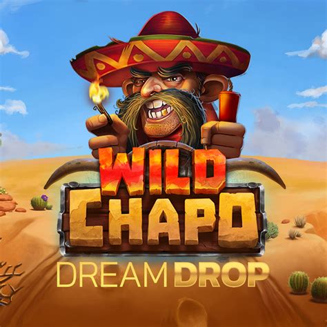 Wild Chapo Dream Drop Blaze