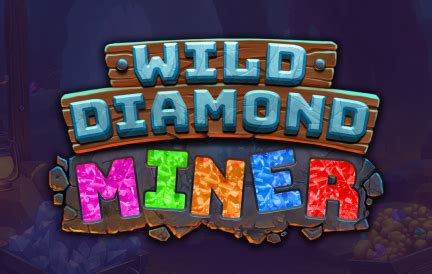 Wild Diamond Miner 888 Casino