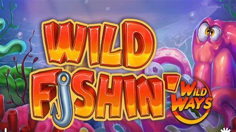 Wild Fishin Wild Ways Slot - Play Online