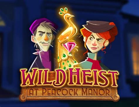 Wild Heist At Peacock Manor Bet365