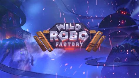 Wild Robo Factory Pokerstars