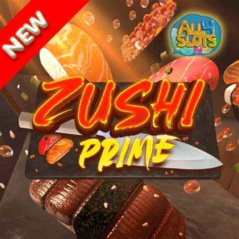 Zushi Prime 888 Casino